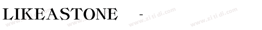 LIKEASTONE 语言字体转换